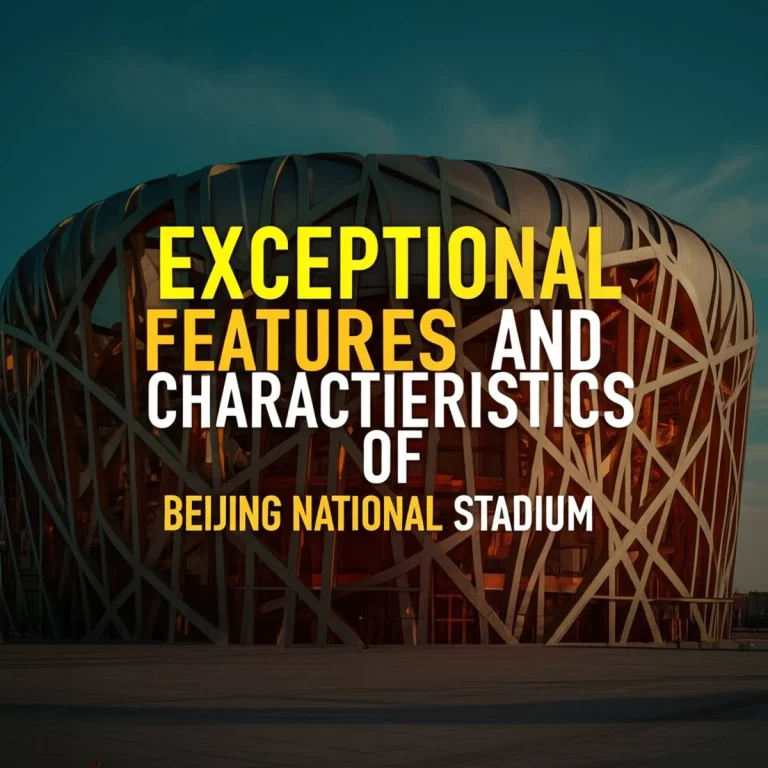 امکانات و ویژگی های استثنایی Beijing National Stadium