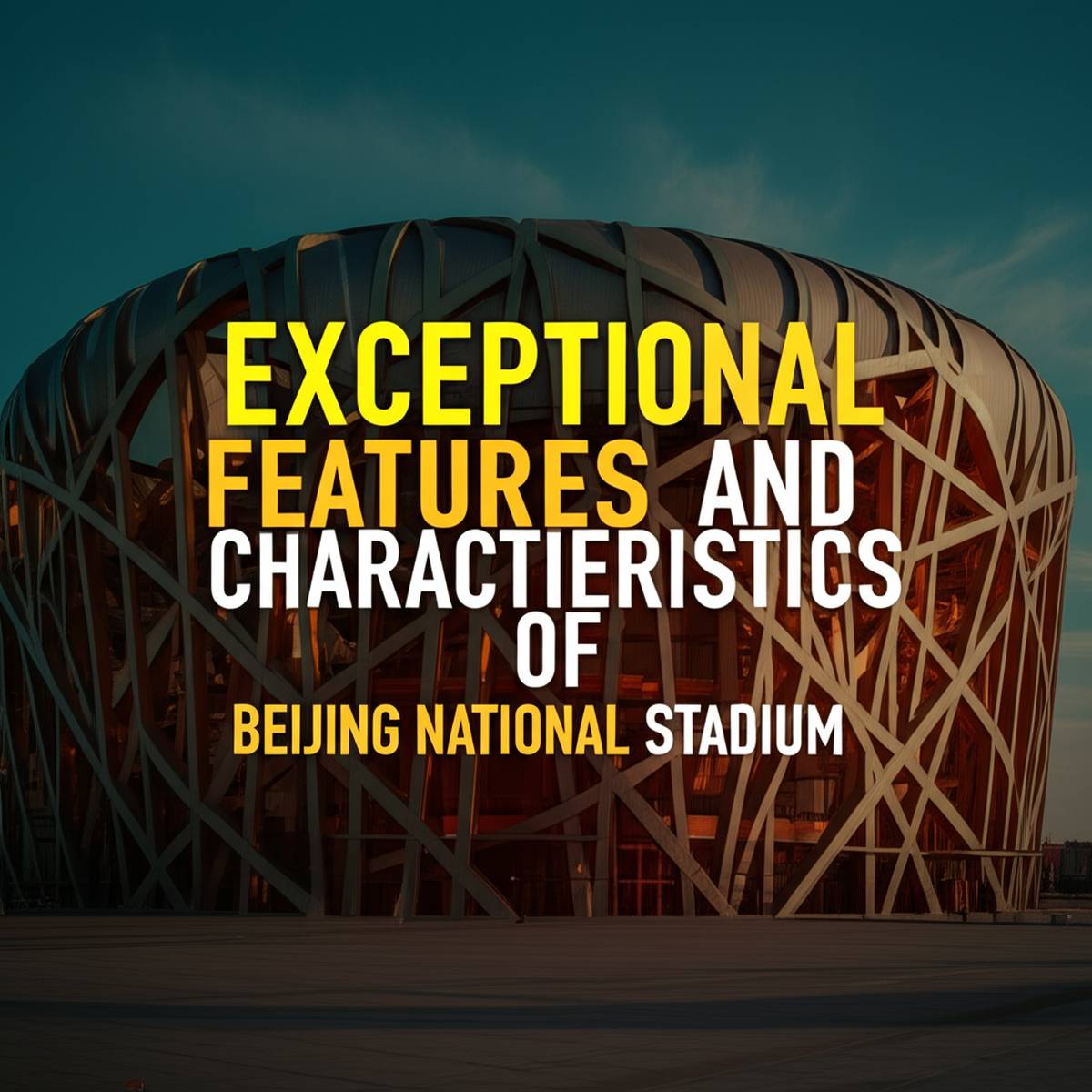 امکانات و ویژگی های استثنایی Beijing National Stadium