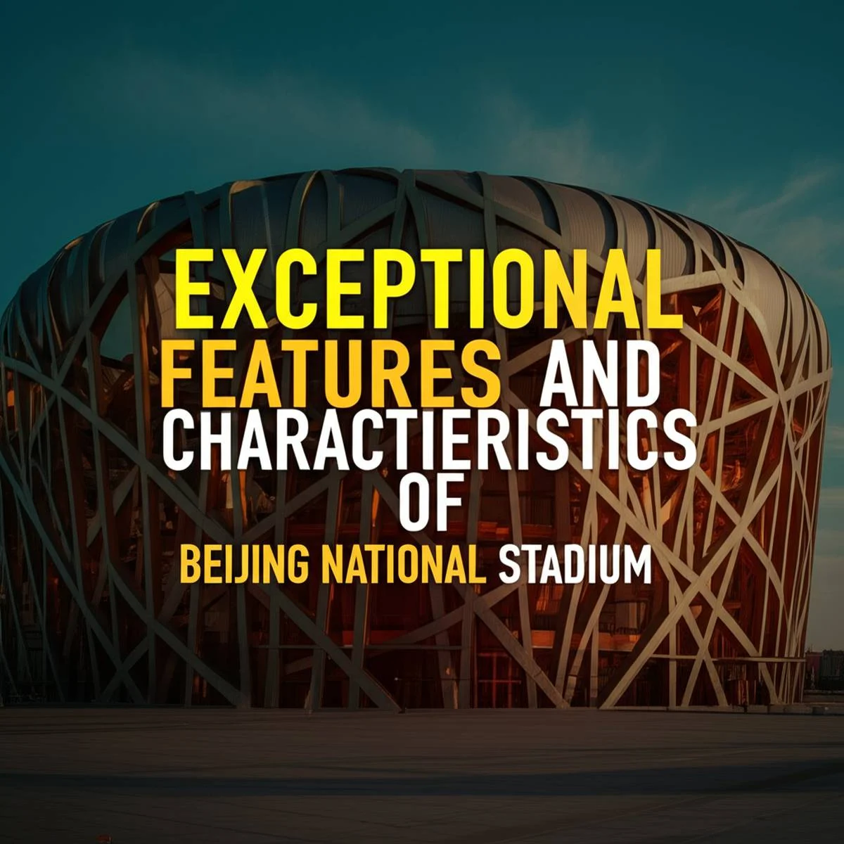 امکانات و ویژگی های استثنایی Beijing National Stadium